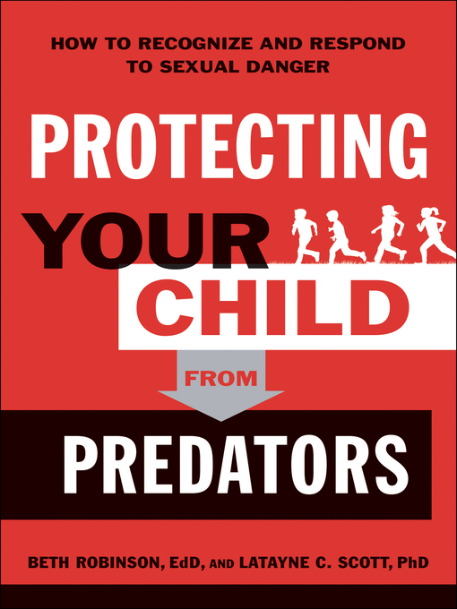 Title details for Protecting Your Child from Predators by Beth EdD Robinson - Available